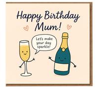 Happy Birthday Mum Card - Cute Champagne Bottle & Glass Cartoon with Hearts, 'Let's Make Your Day Message