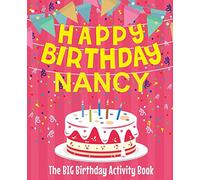 Happy Birthday Nancy - The Big Birthday Activity Book: Personalized Children's Activity Book