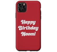 Happy Birthday Naomi Case for iPhone 11 Pro Max