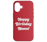 Happy Birthday Naomi Case for iPhone 16