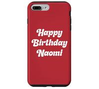 Happy Birthday Naomi Case for iPhone 7 Plus/8 Plus