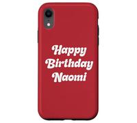 Happy Birthday Naomi Case for iPhone XR