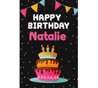 Happy Birthday Natalie: Cool Personalized First Name Notebook , 6x9 blank lined journal , 120 pages - an Appreciation Gift - Gift for Women/Girls, Unique Present, Birthday gift idea