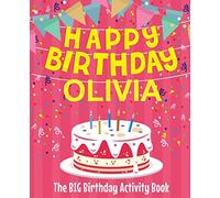 Happy Birthday Olivia - The Big Birthday Activity Book: (Personalized Children's Activity Book)