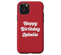 Happy Birthday Ophelia Case for iPhone 11 Pro