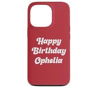Happy Birthday Ophelia Case for iPhone 13 Pro