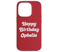 Happy Birthday Ophelia Case for iPhone 14 Pro