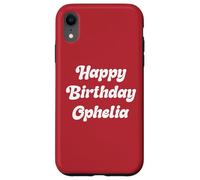 Happy Birthday Ophelia Case for iPhone XR