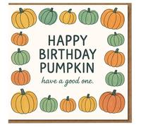 Happy Birthday Pumpkin Card - Cute Autumn Pumpkins Border, 'Have a Good One' Message, Pun Birthday Card for Friends, Family or Partner