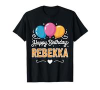 Happy Birthday Rebekka T-Shirt