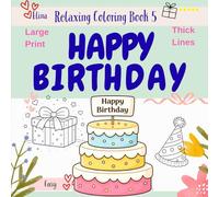 Happy Birthday: Relaxing Coloring Book 5: Beautiful Birthday Designs to Color, Relax, and Unwind - Perfect for Stress Relief and Creative Fun