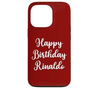 Happy Birthday Rinaldo Case for iPhone 13 Pro