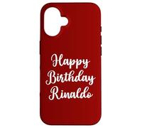 Happy Birthday Rinaldo Case for iPhone 16