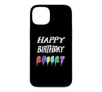 Happy Birthday Robert Case for iPhone 13