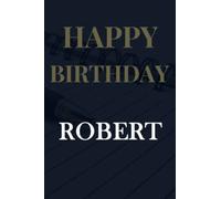 Happy birthday ROBERT notebook : 2022 blue elegant journal perfect as a gift for men: lined notebook /journal 110 pages 6"x9" inches