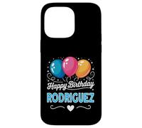 Happy Birthday Rodriguez Case for iPhone 14 Pro Max