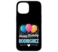 Happy Birthday Rodriguez Case for iPhone 15