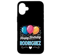 Happy Birthday Rodriguez Case for iPhone 16 Plus