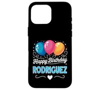 Happy Birthday Rodriguez Case for iPhone 16 Pro Max