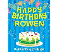 Happy Birthday Rowen - The Big Birthday Activity Book: Personalized Children's Activity Book