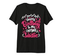 Happy Birthday Sadie Personalized Birthday Tee for Sadie Premium T-Shirt