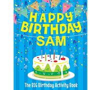 Happy Birthday Sam - The Big Birthday Activity Book: (Personalized Children's Activity Book)