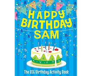 Happy Birthday Sam - The Big Birthday Activity Book: (Personalized Children's Activity Book)