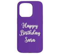 Happy Birthday Sara Case for iPhone 15 Pro
