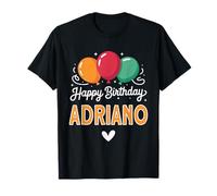 Happy Birthday Saying Adriano T-Shirt