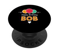 Happy Birthday saying Bob PopSockets Adhesive PopGrip