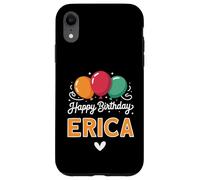 Happy Birthday saying Erica Case for iPhone XR