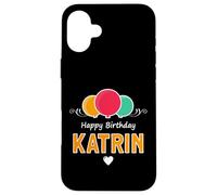 Happy Birthday saying Katrin Case for iPhone 16 Plus