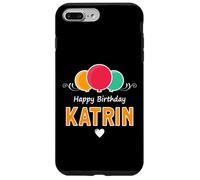 Happy Birthday saying Katrin Case for iPhone 7 Plus/8 Plus