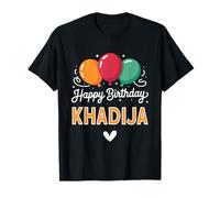 Happy Birthday Saying Khadija T-Shirt