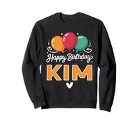 Happy Birthday saying Kim Sweatshirt