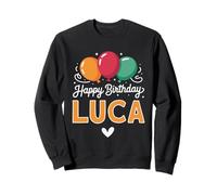 Happy Birthday saying Luca Sweatshirt