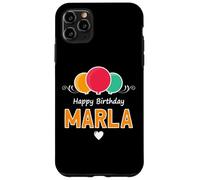 Happy Birthday saying Marla Case for iPhone 11 Pro Max