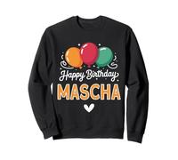 Happy Birthday saying Mascha Sweatshirt