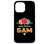 Happy Birthday saying Sam Case for iPhone 13 Pro Max