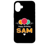 Happy Birthday saying Sam Case for iPhone 16 Plus