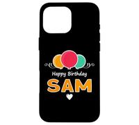 Happy Birthday saying Sam Case for iPhone 16 Pro Max