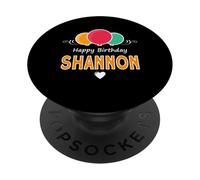Happy Birthday saying Shannon PopSockets Adhesive PopGrip