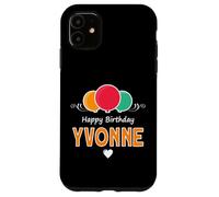 Happy Birthday saying Yvonne Case for iPhone 11