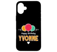 Happy Birthday saying Yvonne Case for iPhone 16 Plus