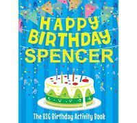 Happy Birthday Spencer - The Big Birthday Activity Book: (Personalized Children's Activity Book)