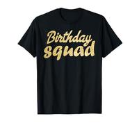 Happy Birthday Squad Party Gold Gift T-Shirt T-Shirt