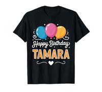 Happy Birthday Tamara T-Shirt