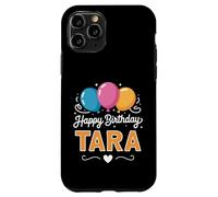 Happy Birthday Tara Case for iPhone 11 Pro
