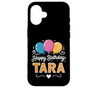 Happy Birthday Tara Case for iPhone 16