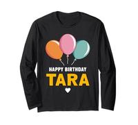 Happy Birthday Tara Long Sleeve T-Shirt